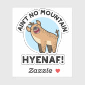 Ain No Mountain Hyenaf Funny Animal Hyena Pun Aufkleber (Blatt)