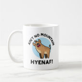 Ain No Mountain Hyenaf Funny Animal Hyena Pun Kaffeetasse (Links)