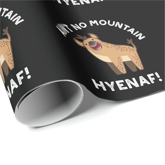 Ain No Mountain Hyenaf Funny Hyena Pun Dark BG Geschenkpapier (Rolleneckpunkt)