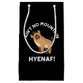 Ain No Mountain Hyenaf Funny Hyena Pun Dark BG Kleine Geschenktüte (Vorderseite)