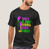 Ain t Gonna Sind zum Kotzen sich selbst Funny Mard T-Shirt (Vorderseite)