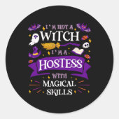 Ain't a Hexe - Hostess mit magischen Fertigkeiten  Runder Aufkleber (Vorderseite)