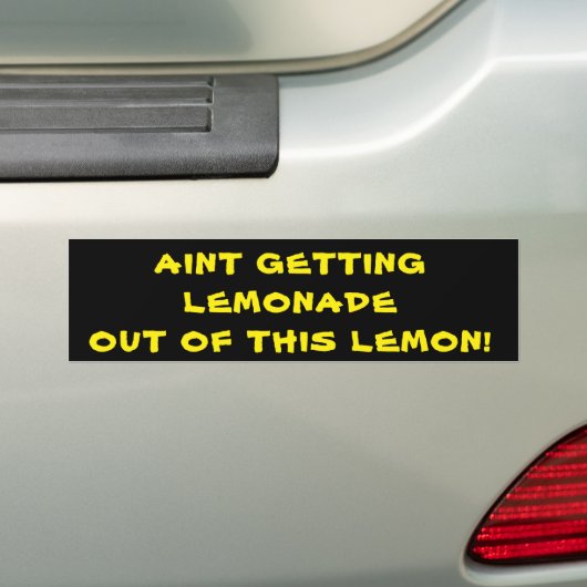 Aint, das Limonade aus dieser Zitrone heraus Autoaufkleber (Auf Auto)