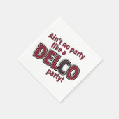 Aint kein Party wie ein Delco-Party Serviette (Ecke)