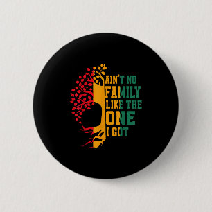 Aint keine Familie wie die, die ich Got Familie Wi Button