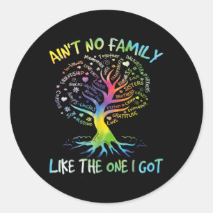 Aint keine Familie wie die, die ich Got, um Famili Runder Aufkleber