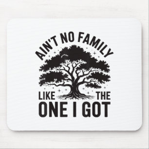 Aint keine Familie wie die, die ich Niedliche Matc Mousepad
