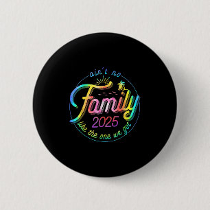 Aint keine Familie wie die, die wir Got Familie Wi Button