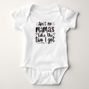 Aint keine Mamas wie die beiden i got Baby Strampler