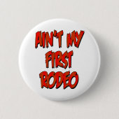 Aint mein erstes Rodeo Button (Vorderseite)
