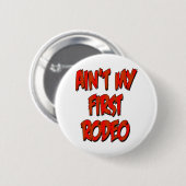 Aint mein erstes Rodeo Button (Vorne & Hinten)