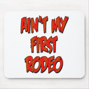 Aint mein erstes Rodeo Mousepad