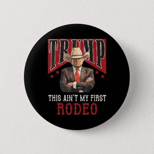 Ain't My First Rodeo Shirt Western Cowboy Funny Tr Button (Vorderseite)