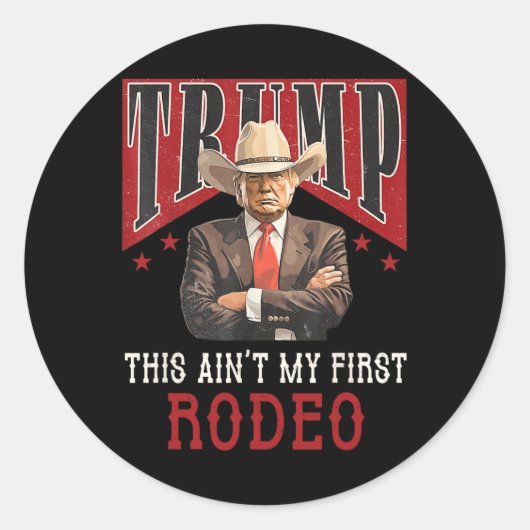 Ain't My First Rodeo Shirt Western Cowboy Funny Tr Runder Aufkleber (Vorderseite)