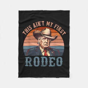 Aint My First Rodeo Shirt Western Cowboy Funny Tru Fleecedecke