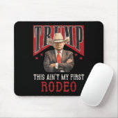 Aint My First Rodeo Shirt Western Cowboy Funny Tru Mousepad (Mit Mouse)