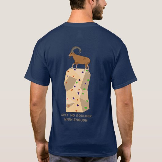 Ain't no boulder high enough T-Shirt (Rückseite)