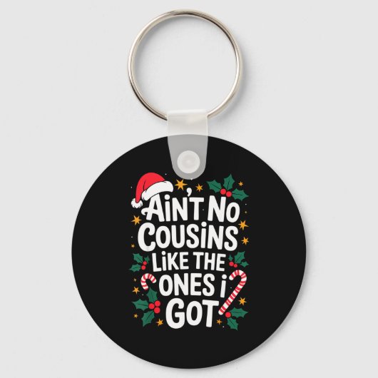 Ain't No Cousins Like The Ones I Got Matching Chri Schlüsselanhänger (Vorderseite)