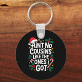 Ain't No Cousins Like The Ones I Got Matching Chri Schlüsselanhänger (Vorderseite)
