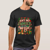 Ain't No Family Like The One I Got Christmas Famil T-Shirt (Vorderseite)