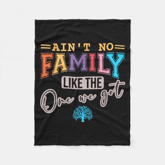 Ain't No Family Like The One I Got Matching Family Fleecedecke (Vorderseite)