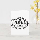 Ain't No Family Like The One I Got Matching Family Karte (Gelbe Blume)