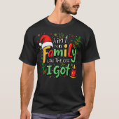 Ain'T No Family Like The One I Got Matching Family T-Shirt (Vorderseite)