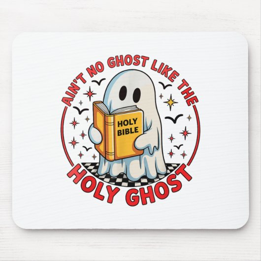 Ain't No Ghost Like The Holy Ghost Christian Hallo Mousepad (Vorne)
