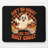 Ain't No Ghost Like The Holy Ghost Christian Hallo Mousepad (Vorne)