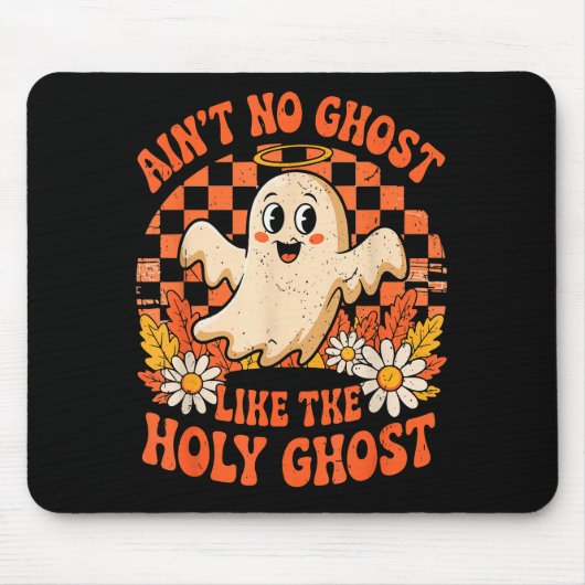 Ain't No Ghost Like The Holy Ghost Christian Hallo Mousepad (Vorne)