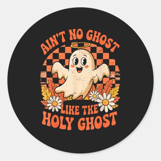 Ain't No Ghost Like The Holy Ghost Christian Hallo Runder Aufkleber (Vorderseite)