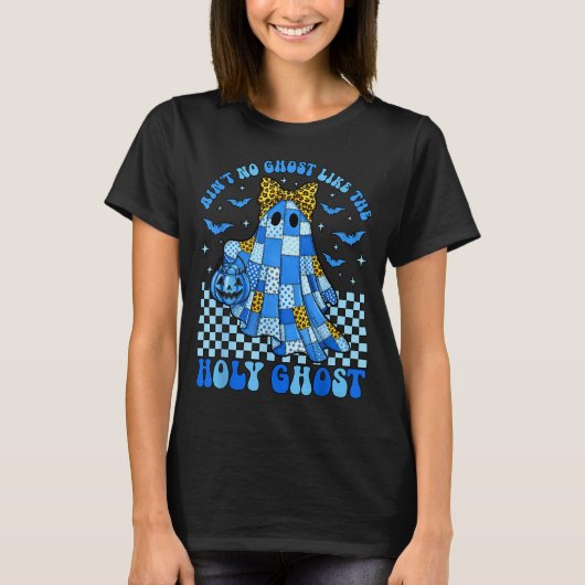 Aint No Ghost Like The Holy Ghost Christian Hallow T-Shirt (Vorderseite)