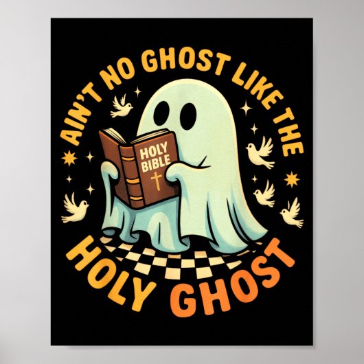 Ain't No Ghost Like The Holy Ghost Funny Faith Pun Poster (Vorne)