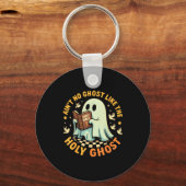 Ain't No Ghost Like The Holy Ghost Funny Faith Pun Schlüsselanhänger (Vorderseite)