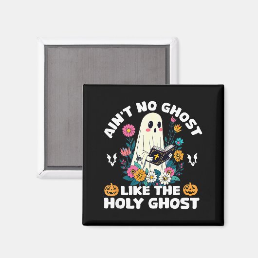 Ain't No Ghost Like The Holy Ghost Jesus Christian Magnet (Vorderseite/Rückseite)