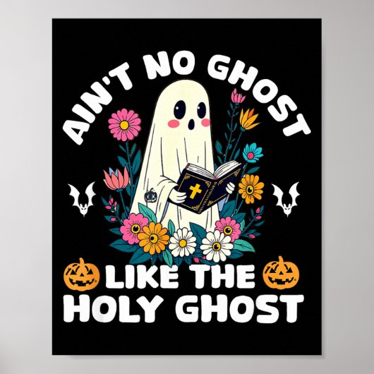 Ain't No Ghost Like The Holy Ghost Jesus Christian Poster (Vorne)