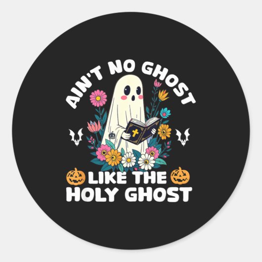 Ain't No Ghost Like The Holy Ghost Jesus Christian Runder Aufkleber (Vorderseite)