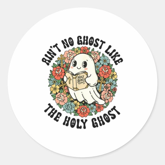 Ain't No Ghost Like The Holy Ghost Jesus Christian Runder Aufkleber (Vorderseite)