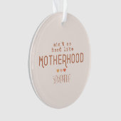 Aint No Hood like Motherhood Ornament (Vorderseite)