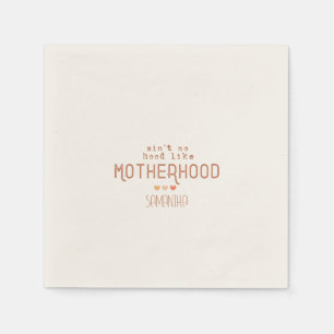 Aint No Hood like Motherhood Serviette