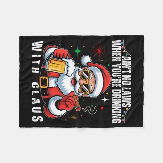 Aint No Laws When You're Drinking With Claus Funny Fleecedecke (Vorderseite (Horizontal))