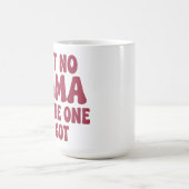 Ain't no mama like the one I got. Kaffeetasse (Mittel)
