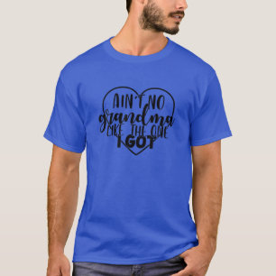 Aint No Oma wie das, das ich Funny Nana Gran Got h T-Shirt