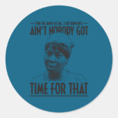 Aint Nobody Got Time For That Funny Internet Meme Runder Aufkleber (Vorderseite)