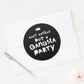 "Ain't Nothing außer a Gangsta Party" Hip Hop Kids Runder Aufkleber (Umschlag)