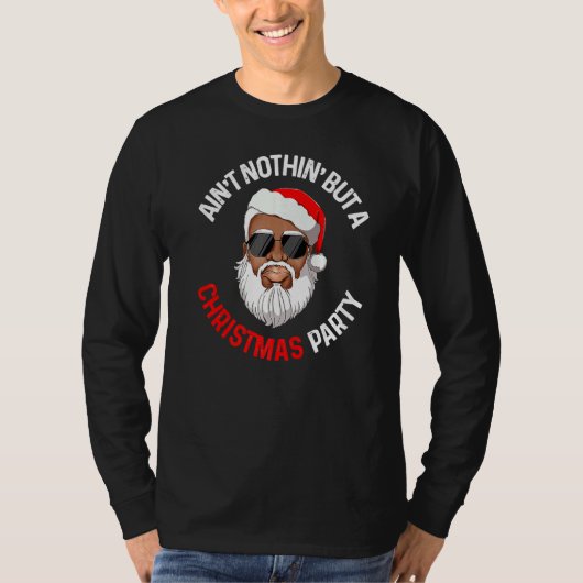Aint Nothing außer einem Weihnachtsgebäck Black Af T-Shirt (Vorderseite)