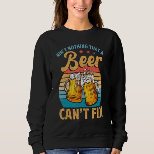Aint Nothing that a Beer Cant Fix Shirt Funny Beer (Vorderseite)