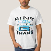 Aint Nuthin' aber A G Thang Blau/Weiß T-Shirt (Vorderseite)