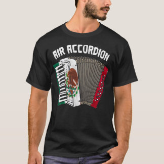 Air Accordion Mexican Flag Mexico National T-Shirt