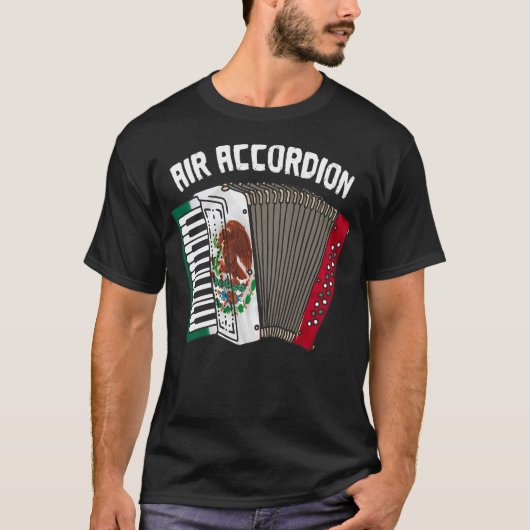 Air Accordion Mexican Flag Mexico National T-Shirt (Vorderseite)